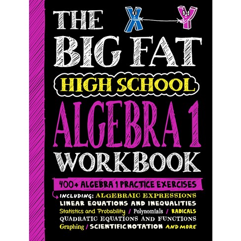 The Big Fat High School Algebra 1 Workbook - (big Fat Notebooks) By Workman  Publishing (paperback) : Target