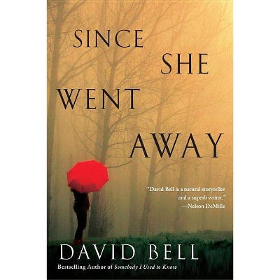 Since She Went Away (Paperback) by David Bell