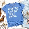 Simply Sage Market Vacation Calories Don't Count Garment Dyed Tee - 3 of 4