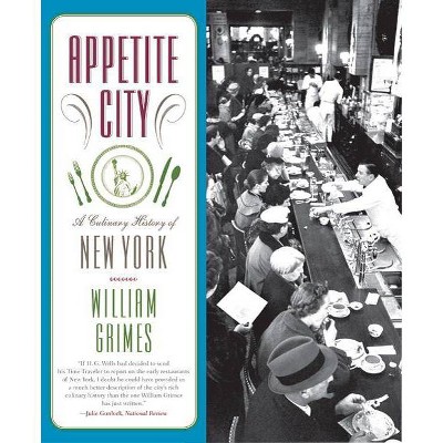 Appetite City - by  William Grimes (Paperback)