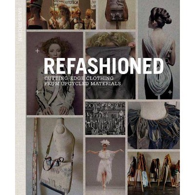 Refashioned - by  Sass Brown (Hardcover)