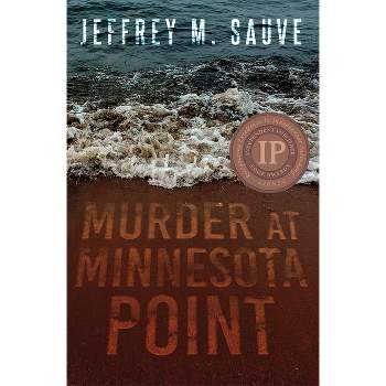 Murder at Minnesota Point - by  Jeffrey M Sauve (Paperback)