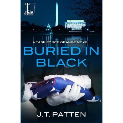 Buried in Black - by  J T Patten (Paperback)