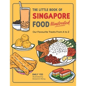 The Little Book of Singapore Food Illustrated - by  Emily Yeo (Paperback) - 1 of 1