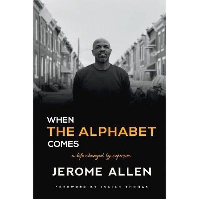 When the Alphabet Comes - by  Jerome Allen (Paperback)