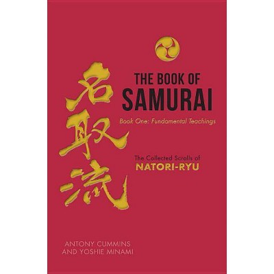 The Book of Samurai - by  Antony Cummins & Yoshie Minami (Hardcover)