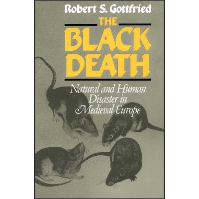 The Black Death - (world History Series) By Robert S Gottfried ...