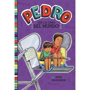 ¡En La Cima del Mundo! - (Pedro En Español) by  Fran Manushkin (Paperback) - 1 of 1