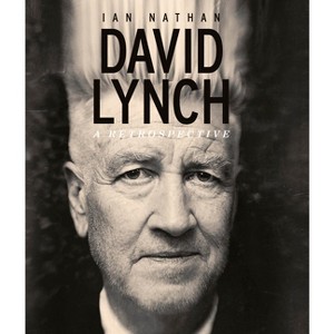 David Lynch - (Retrospective) by  Ian Nathan (Hardcover) - 1 of 1