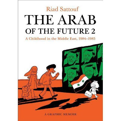 The Arab of the Future 2 - by  Riad Sattouf (Paperback)