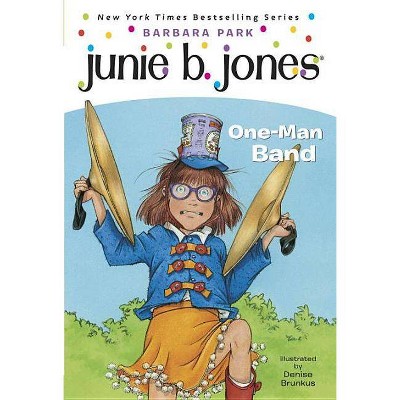 One-man Band ( Junie B., First Grader) (Reprint) (Paperback) by Barbara Park