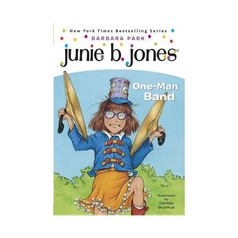 One-man Band ( Junie B., First Grader) (Reprint) (Paperback) by Barbara Park, 1 of 2