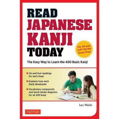 Read Japanese Kanji Today - by  Len Walsh (Paperback)