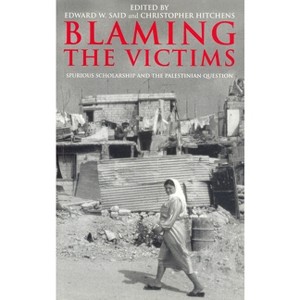 Blaming the Victims - by  Christopher Hitchens & Edward W Said (Paperback) - 1 of 1