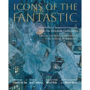 Icons of the Fantastic - by  Amanda T Zehnder & Amanda Zehnder & David M Brinley & David Brinley (Hardcover) - 1 of 1