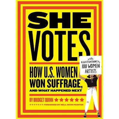 She Votes - by  Bridget Quinn (Hardcover)