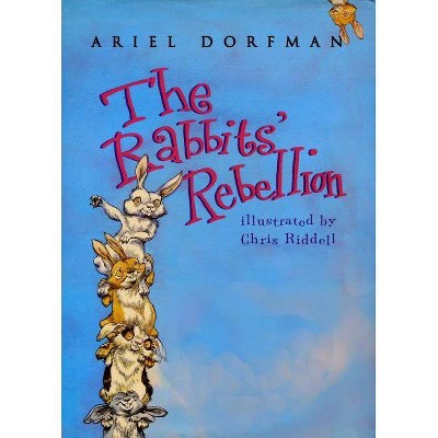 The Rabbits' Rebellion - by  Ariel Dorfman (Hardcover)