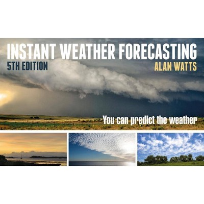  Instant Weather Forecasting - 5th Edition by  Alan Watts (Paperback) 