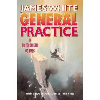General Practice - (Sector General) by  James White (Paperback)