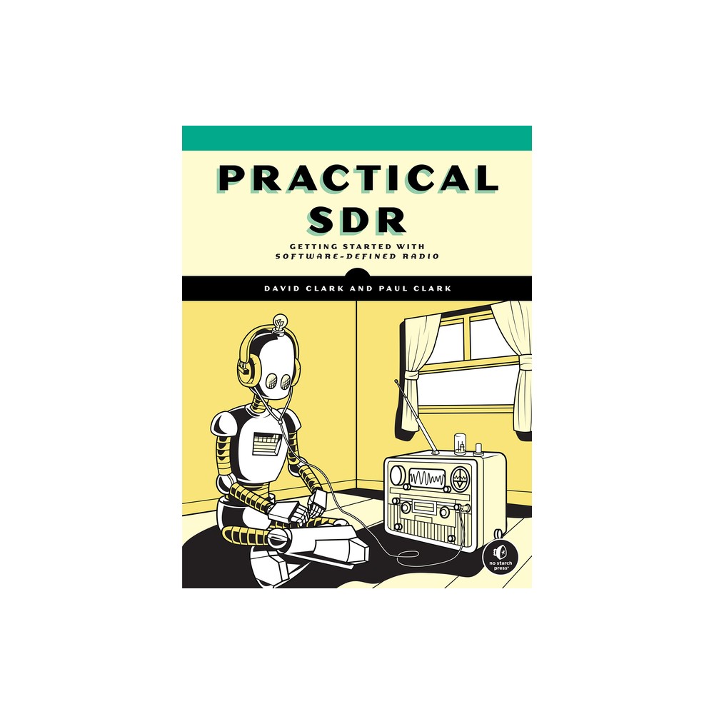 Practical Sdr - by David Clark & Paul Clark (Paperback)