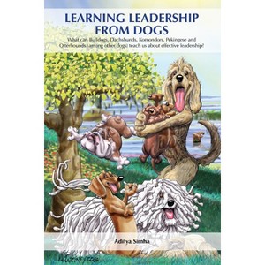 Learning Leadership from Dogs - by  Aditya Simha (Paperback) - 1 of 1