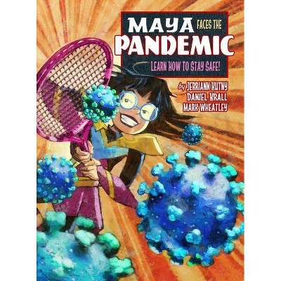 Maya Faces The Pandemic - by  Jerriann Kutny (Hardcover)