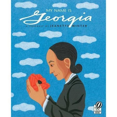 My Name Is Georgia - by  Jeanette Winter (Paperback)