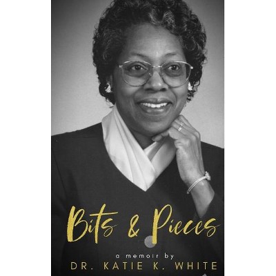 Katie's Bits and Pieces - by  Katie Kinnard White (Hardcover)