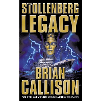 The Stollenberg Legacy - by  Brian Callison (Paperback)