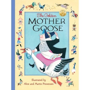 The Golden Mother Goose - by  Alice Provensen & Martin Provensen (Hardcover) - 1 of 1