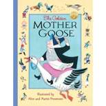 The Golden Mother Goose - by  Alice Provensen & Martin Provensen (Hardcover)