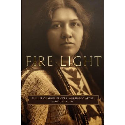 Fire Light - by  Linda M Waggoner (Hardcover)