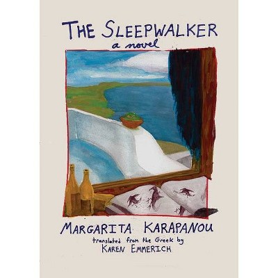 The Sleepwalker - by  Margarita Karapanou (Paperback)