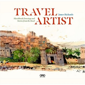 Travel Artist - by  James Richards (Hardcover) - 1 of 1