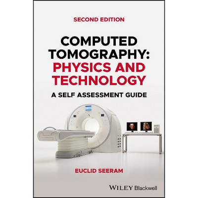 Computed Tomography - 2nd Edition by  Euclid Seeram (Paperback)