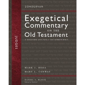 Judges - (Zondervan Exegetical Commentary on the Old Testament) by  Mark J Boda & Mary Conway (Hardcover) - 1 of 1