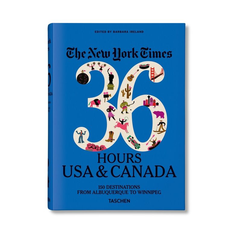 The New York Times 36 Hours. USA & Canada. 3rd Edition - by  Barbara Ireland (Hardcover), 1 of 2