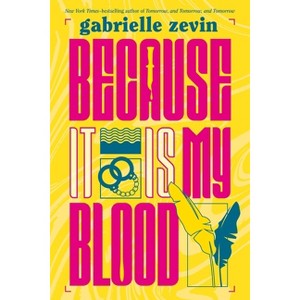 Because It Is My Blood - (Birthright) by  Gabrielle Zevin (Paperback) - 1 of 1
