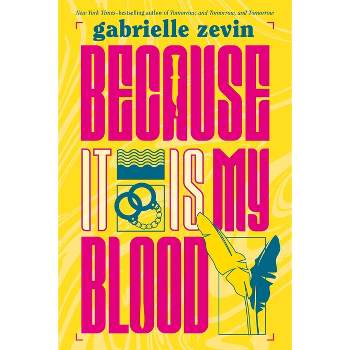 Because It Is My Blood - (Birthright) by  Gabrielle Zevin (Paperback)