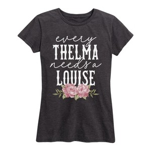 Women's - Instant Message - Every Thelma Needs a Louise Short Sleeve Graphic T-Shirt - 1 of 4