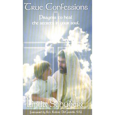 True Confessions - by  Linda Schubert (Paperback)