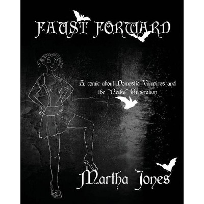 Faust Forward - by  Martha Jones (Paperback)