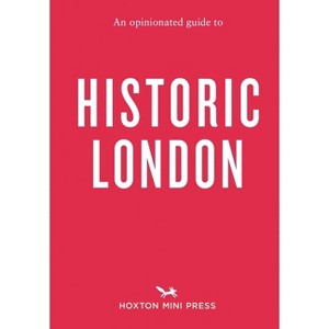 An Opinionated Guide to Historic London - by  Sheldon Goodman (Paperback) - 1 of 1