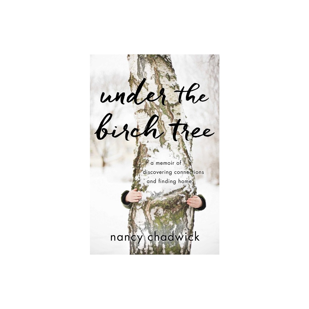 Under the Birch Tree - by Nancy Chadwick (Paperback)