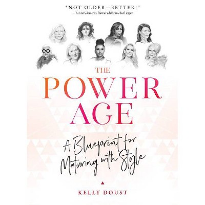 The Power Age - by  Kelly Doust (Hardcover)