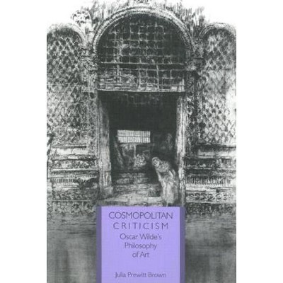 Cosmopolitan Criticism - by  Julia Prewitt Brown (Paperback)
