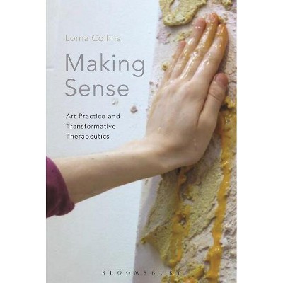 Making Sense - by  Lorna Collins (Paperback)
