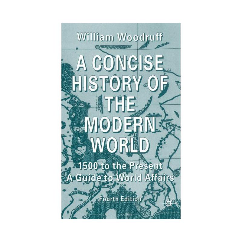 A Concise History of the Modern World - 4th Edition by  W Woodruff (Hardcover), 1 of 2