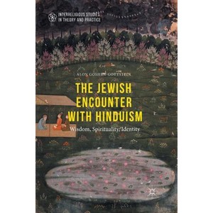 The Jewish Encounter with Hinduism - (Interreligious Studies in Theory and Practice) by  Alon Goshen-Gottstein (Paperback) - 1 of 1