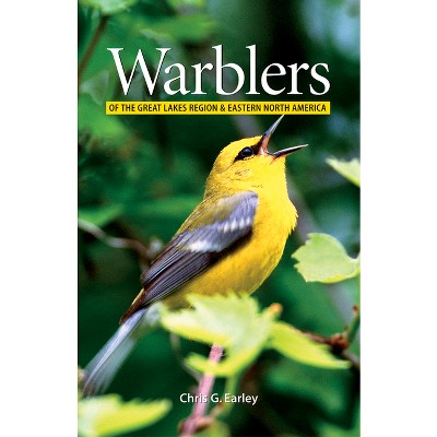 Warblers Of The Great Lakes Region And Eastern Nor - By Chris Earley ...